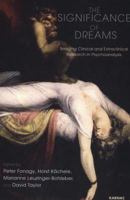 The Significance Of Dreams Bridging Clinical And Extraclinical Research In Psychonalysis