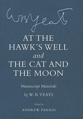 At The Hawks Well And The Cat And The Moon Manuscript Materials