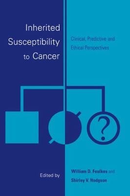 Inherited Susceptibility To Cancer Clinical Predictive And Ethical Perspectives