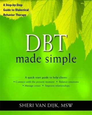 Dbt Made Simple A Stepbystep Guide To Dialectical Behavior Therapy