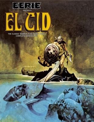 Eerie Presents El Cid The Classic Warren Publishing Heros Complete Adventures