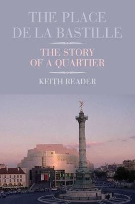 The Place De La Bastille The Story Of A Quartier