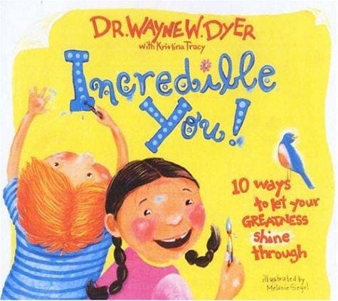 Incredible You! 10 Ways to let your greatness shine through