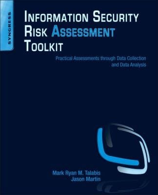 Information Security Risk Assessment Toolkit Practical Assessments Through Data Collection And Data Analysis