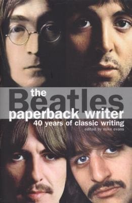 The Beatles Paperback Writer 40 Years Of Classic Writing