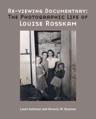Reviewing Documentary The Photographic Life Of Louise Rosskam