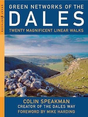 Green Networks Of The Dales Twenty Magnificent Linear Walks