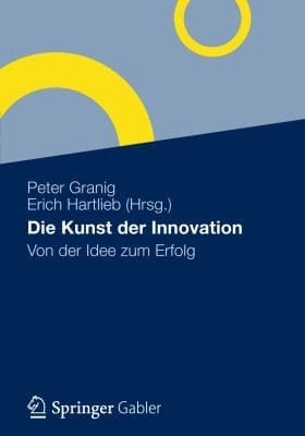 Die Kunst Der Innovation Von Der Idee Zum Erfolg