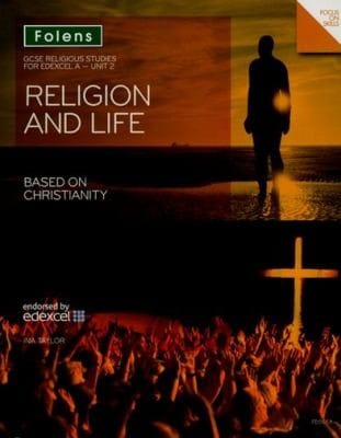 Religion And Life Based On Christianity Gcse Religious Studies For Edexcel A Unit 2