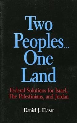 Two Peoplesone Land Federal Solutions For Israel The Palestinians And Jordan
