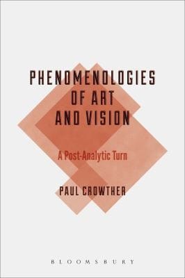 Phenomenologies Of Art And Vision A Postanalytic Turn