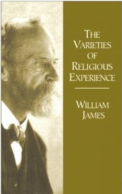 The Varieties Of Religious Experience A Study In Human Nature Being The Gifford Lectures On Natural Religion Delivered At Edinburgh In 19011902