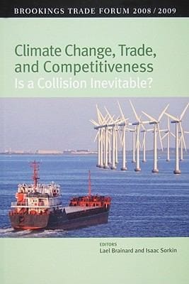 Climate Change Trade And Competitiveness Is A Collision Inevitable