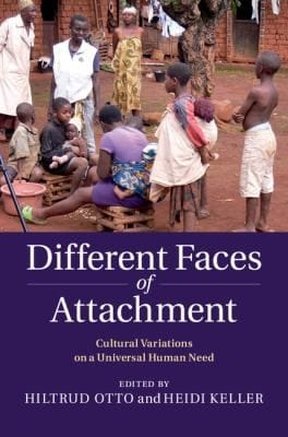 Different Faces Of Attachment Cultural Variations On A Universal Human Need