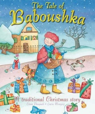 The Tale Of Baboushka A Traditional Christmas Story