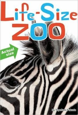 Lifesize Zoo From Tiny Rodents To Gigantic Elephants An Actualsize Animal Encyclopedia