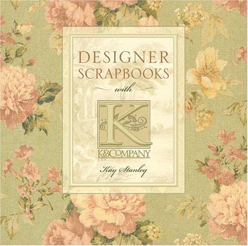 Designer scrapbooks with K & Company