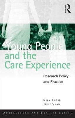 Young People And The Care Experience Research Policy And Practice