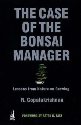 The Case Of The Bonsai Manager Lessons From Nature On Growing