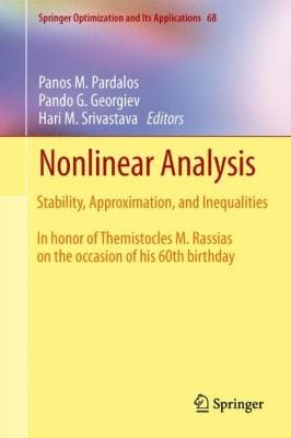 Nonlinear Analysis Stability Approximation And Inequalities Panos M Pardalos Pando G Georgive Hari M Srivastava Editors