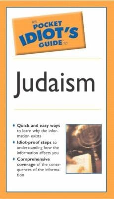 The Pocket Idiots Guide To Judaism