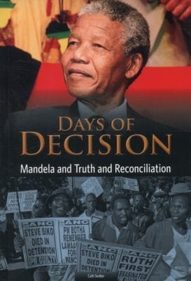 Mandela and Truth and Reconciliation
            
                Days of Decision