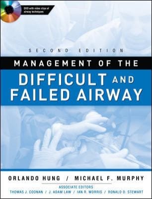 Management Of The Difficult And Failed Airway