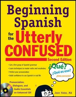 Beginning Spanish For The Utterly Confused