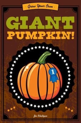 Grow Your Own Giant Pumpkin