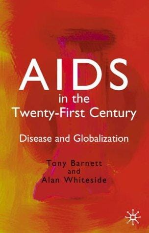 AIDS in the twenty-first century : disease and globalization