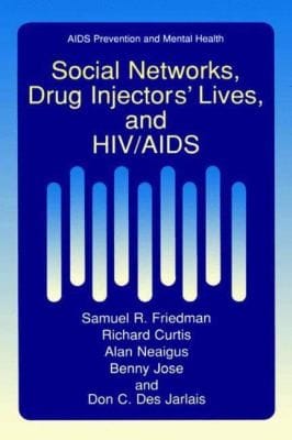 Social Networks Drug Injectors Lives and HIVAIDS
            
                AIDS Prevention and Mental Health