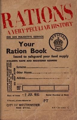 Rations A Very Peculiar History With No Added Butter