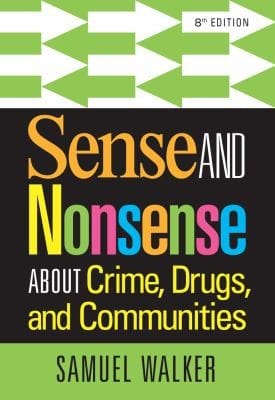 Sense And Nonsense About Crime Drugs And Communities
