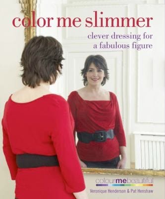 Colour Me Slimmer Clever Dressing For A Fabulous Figure