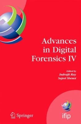 Advances In Digital Forensics Iv