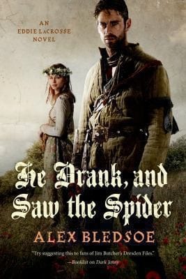 He Drank And Saw The Spider An Eddie Lacrosse Novel