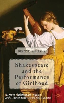 Shakespeare And The Performance Of Girlhood