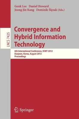 Convergence And Hybrid Information Technology 6th International Conference Proceedings