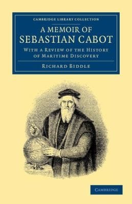 A Memoir of Sebastian Cabot
            
                Cambridge Library Collection  Maritime Exploration