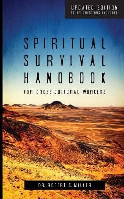 Spiritual Survival Handbook For Crosscultural Workers