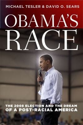 Obamas Race The 2008 Election And The Dream Of A Postracial America