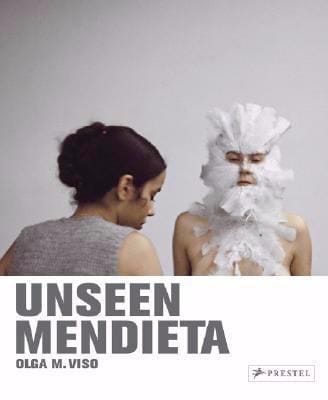 Unseen Mendieta The Unpublished Works Of Ana Mendieta