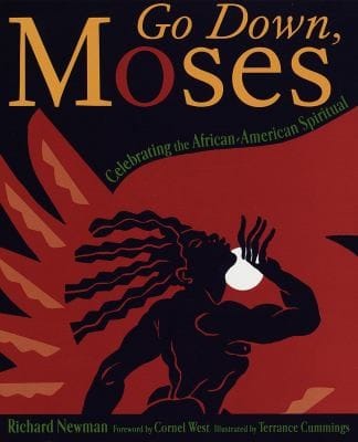 Go Down Moses A Celebratuin Of The Africanamerican Spiritual