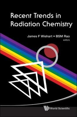 Recent Trends In Radiation Chemistry