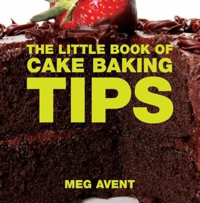 The Little Book Of Cake Baking Tips