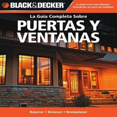 La Guia Completa Sobre Puertas Y Ventanas Reparar Renovar Reemplazar