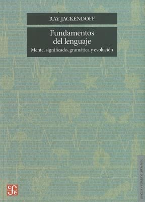 Fundamentos Del Lenguaje Foundations Of Language Mente Significado Gramatica Y Evolucion Mind Meaning Grammar And Evolution