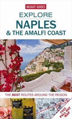 Explore Naples The Amalfi Coast The Best Routes Around The Region