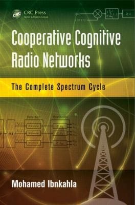 Cooperative Cognitive Radio Networks The Complete Spectrum Cycle