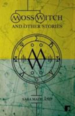 Moss Witch And Other Stories